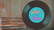 The History of New Wave Music and How It All Began | Lyreka