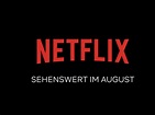 Netflix Neuerscheinungen im August 2021 – Alle FIlme und Serien im ...