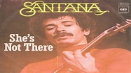 santana-she's not there 1977 The Long Versions - YouTube