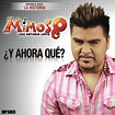 El Mimoso Luis Antonio López - ¿Y Ahora Qué? (Álbum 2012) | Discos y ...