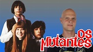 Os Mutantes - História e Sucessos da Banda - YouTube