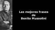 Frases Célebres de Benito Mussolini - YouTube