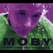 Moby - Everytime You Touch Me - Single Lyrics and Tracklist | Genius