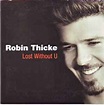 Robin Thicke - Lost Without U (2005, CD) | Discogs