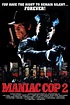 Maniac Cop 2 - Rotten Tomatoes