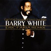 Barry White - Can't Get Enough Of Your Love Baby - Eric Faria Remix ...