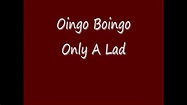 Oingo Boingo- Only a lad (with lyrics) - YouTube