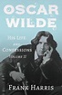 Oscar Wilde - His Life and Confessions - Volume II (ebook), Frank ...