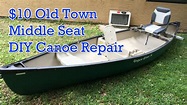 $10 DIY Old Town Canoe Middle Seat Rivet Repair - YouTube