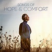 Songs Of Hope And Comfort, Various Composers by Andrea Bocelli - Qobuz