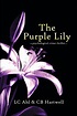 The Purple Lily: A Psychological Crime Thriller by L.C. Ahl | Goodreads