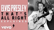 Elvis Presley - The Story Behind: That's All Right - YouTube