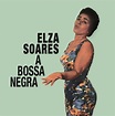 A Bossa Negra by Elza Soares | Vinyl LP | Barnes & Noble®