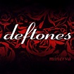 Deftones - Minerva - Single Lyrics and Tracklist | Genius
