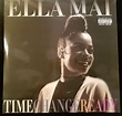 Ella Mai - Time Change Ready - 2x LP Vinyl - Ear Candy Music