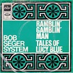 Bob Seger System – Ramblin' Gamblin' Man (1969, Vinyl) - Discogs