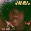ARRESTED DEVELOPMENT – FOR THE FKN LOVE (LP) - Kay's Vinyl