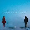 In the Name of Love - song by Martin Garrix, Bebe Rexha | Spotify