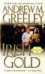 Irish Gold (Nuala Anne McGrail, #1) | Novels, Irish, Greeley
