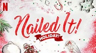 Nailed It! Holiday! (TV Series 2018 - 2019)
