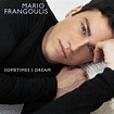 Mario Frangoulis - Sometimes I Dream (2002, CD) | Discogs