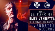 Jimix Vendetta Ft. J Balvin, Bad Bunny - La Cancion Remix (Lyrics ...