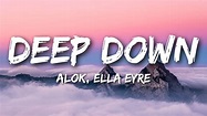 Alok - Deep Down (Lyrics) feat. Ella Eyre - YouTube