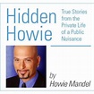 Hidden Howie: The Private Life of a Public Nuisance Sea
