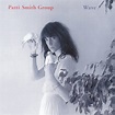 Patti Smith’s ‘Wave’ Turns 40: Why the Punk Poet’s Pop Album Is Also ...