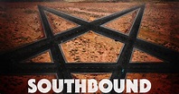 The Final Cut Movie Blog!: Movie Review: Southbound