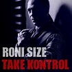 Roni Size announces details of new album 'Take Kontrol'