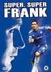 Super Super Frank [DVD] [2009] [Reino Unido]: Amazon.es: Frank Lampard ...
