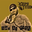 Mad As Fuck (Maxi-Single) | Celph Titled