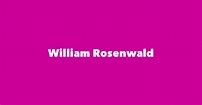 William Rosenwald - Spouse, Children, Birthday & More