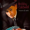 Bobby Caldwell – House Of Cards (2012, CD) - Discogs