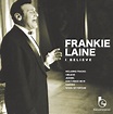 Frankie Laine - I Believe - Frankie Laine CD - Amazon.com Music