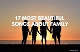 16 Beautiful Songs About Family that Celebrate the Joy of Those ...