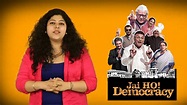 Watch Movie Review: Jai Ho Democracy Q DEKHEIN?