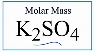 Molar Mass / Molecular Weight of K2SO4: Potassium sulfate - YouTube