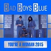 Bad Boys Blue - You’re A Woman 2015 (2015, File) | Discogs