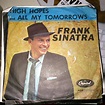 Frank Sinatra - High Hopes / All My Tomorrows | Releases | Discogs