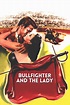 ‎Bullfighter and the Lady (1951) directed by Budd Boetticher • Reviews ...