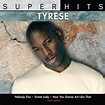 Tyrese - Super Hits Album Reviews, Songs & More | AllMusic