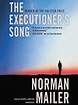 The Executioner's Song by Norman Mailer · OverDrive: ebooks, audiobooks ...