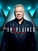 Watch The UnXplained with William Shatner Online | Season 5 (2023) | TV ...