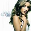 Outta Here - Album by Esmée Denters | Spotify