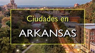 Arkansas: Las 9 mejores ciudades para visitar en Arkansas, Estados ...