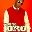 Young Dro Mixtape We Outchea-Biography ~ ENTERTAINMENT ALWAYS-Music ...