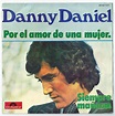 El vano ayer: Danny Daniel - 'Por el amor de una mujer' (1974)