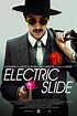 Electric Slide Movie Tickets & Showtimes Near You | Fandango